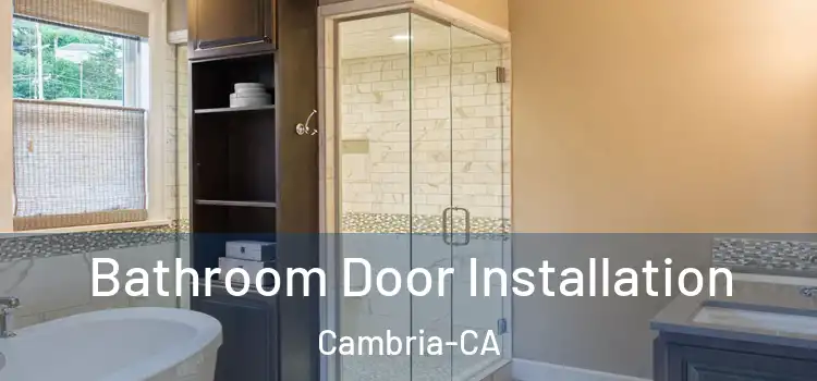  Bathroom Door Installation Cambria-CA