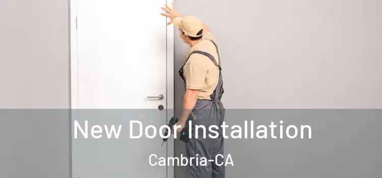  New Door Installation Cambria-CA