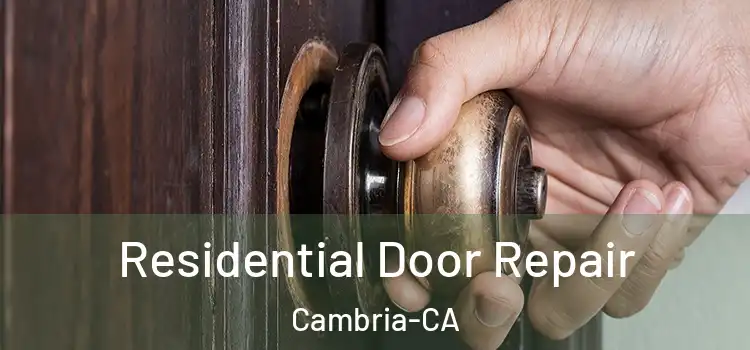  Residential Door Repair Cambria-CA