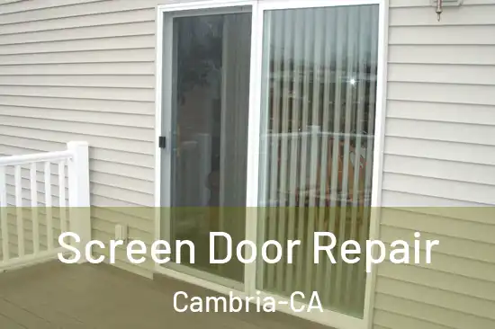  Screen Door Repair Cambria-CA