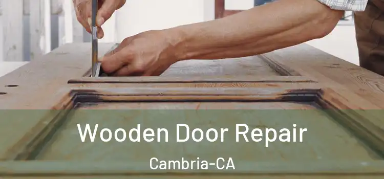  Wooden Door Repair Cambria-CA
